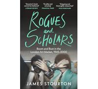 Rogues and Scholars: Boom and Bust in the London Art Market, 1945-2000 – Apollo
