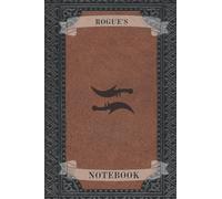 Rogue's Notebook: Fantasy Themed Roleplay Notebook/Journal Suitable for most DnD Style Systems