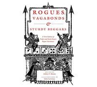 Rogues, Vagabonds and Sturdy Beggars: New Gallery of Tudor and Early Stuart Rogue Literature