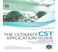 Rohan Agarwal The Ultimate Core Surgical Training Application Guide: Expert Rohan Agarwal Multicolor