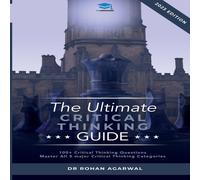 Rohan Agarwal The Ultimate Critical Thinking Guide: 100 Critical Thinking Rohan Agarwal Multicolor