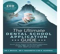 Rohan Agarwal The Ultimate Dental School Application Guide: Detailed Expert Rohan Agarwal Multicolor