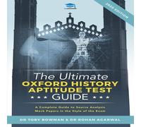 Rohan Agarwal The Ultimate Oxford History Aptitude Test Guide: Techniques Rohan Agarwal Multicolor