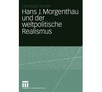 Rohde - Hans J. Morgenthau und der weltpolitische Realismus - New pape - X555z