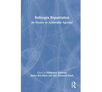 Rohingya Repatriation : An Elusive or Achievable Agenda?