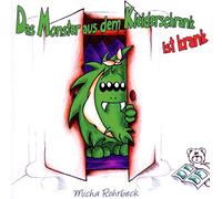 Rohrbeck,Micha - Das Monster aus dem Kleiderschrank ist Krank