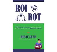 ROI vs ROT: ROI (Return on Investment) days are gone, now it’s time for The New Business Mind - Thinking in Terms of ROT (Return on Time)