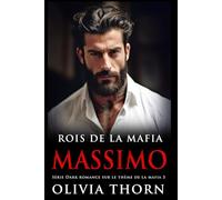 Rois De La Mafia : Massimo: Série Dark Romance Sur Le Thème De La Mafia 3
