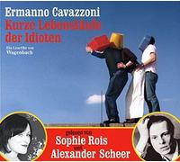 Rois, Sophie und Scheer, Alexa - Kurze Lebensläufe der Idioten