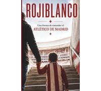 ROJIBLANCO: El regalo perfecto para quien siente el Atlético de Madrid