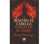 Rojo en el cabello, fuego en el alma