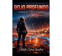 ROJO PROFUNDO 2: La Saga de Ares, Libro Dos, El Despertar.