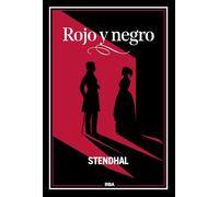 Rojo y negro: Stendhal (Clásicos de la literatura)
