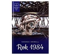 Rok 1984. Lektura z opracowaniem - George Orwell [KSIĄŻKA]