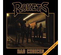 Rokets - Bad Choices