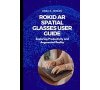 Rokid AR Spatial Glasses User Guide: Exploring Productivity and Augmented Reality