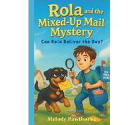 Rola and the Mixed-Up Mail Mystery: Illustrated Beginner Chapter Book - Great for ages 6-9, Dog Lovers, and Junior Detectives everywhere! (Rola's Fun Mysteries & Adventures For Ages 6-9)