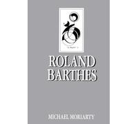 Roland Barthes (Key Contemporary Thinkers)