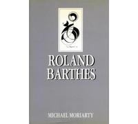 Roland Barthes (Key Contemporary Thinkers)