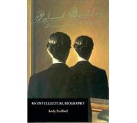 Roland Barthes, Phenomenon and Myth: An Intellectual Biography