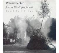 Roland Becker - Jour De Fete Et Fete De Nuit