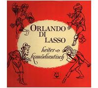 Roland de Lassus - Orlando di Lasso: heiter & komödiantisch [Vinyl LP]
