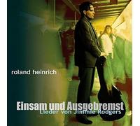 Roland & Die Rumtrieber Heiaich - Einsam And Ausgebremst [German Import]