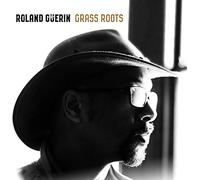 Roland Guerin - Grass Roots