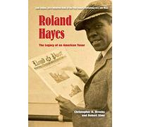 Roland Hayes: The Legacy of an American Tenor