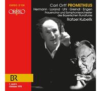 Roland Hermann; Colette Lorand; Fritz Uhl; Josef Grendl; Kieth Engen; Heinz Cramer; Erika Ruggeberg; Isolde Mitternacht; Julia Falk; Frauenchor und Symphonieorchester des Bayerischen Rundfunks; Rafael - Carl Orff: Prometheus
