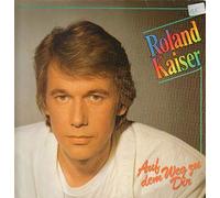 Roland Kaiser - Auf Dem Weg Zu Dir - Hansa - 208 515
