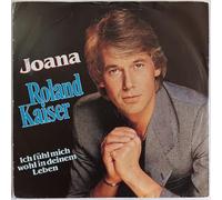 Roland Kaiser - Joana / Ich Fühl Mich Wohl In Meinem Leben [Vinyl Single 7'']