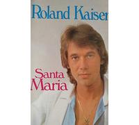 Roland Kaiser - Santa Maria