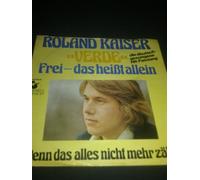 Roland Kaiser - Verde-Frei-das heißt allein / Vinyl single [Vinyl-Single 7'']