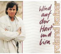 Roland Kaiser - Wind auf der Haut und Lisa [Single-CD]