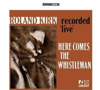 Roland Kirk - Here Comes The Whistleman [VINYL]