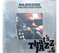 ROLAND KIRK - the inflated tear