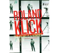 Roland Klick - The Heart is a Hungry Hunter