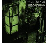 Roland,Paul - Waxworks(Docd)