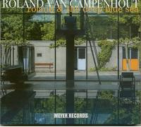 Roland Van Campenhout - Roland & the Deep Blue Sea Roland Van Campenhout