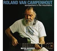 ROLAND VAN CAMPENHOUT - SOMEWHERE IN THE MOUNTAINS [VINYL]