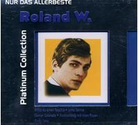 Roland W. - Nur das Allerbeste-Platinum Collection