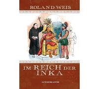 Roland Weis Im Reich der Inka (Lindemanns Bibliothek) (Hardback)