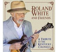ROLAND WHITE - Tribute To The Kentucky Colonels