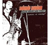 Rolando Random and the Young Soul Rebels - Fistful Of Courage