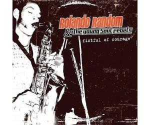 Rolando Random and the Young Soul Rebels - Fistful Of Courage