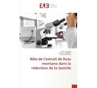 Rôle de l’extrait de Ruta montana dans la réduction de la toxicité