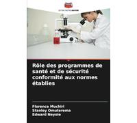 Rôle des programmes de santé et de sécurité conformité aux normes établies