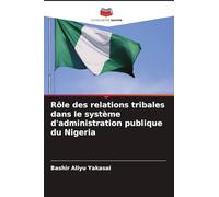 Rôle des relations tribales dans le système d'administration publique du Nigeria