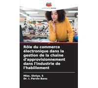 Rôle du commerce électronique dans la gestion de la chaîne d'approvisionnement dans l'industrie de l'habillement